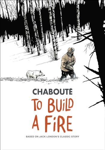 To Build a Fire: Based on Jack London's Classic Story von Gallery 13